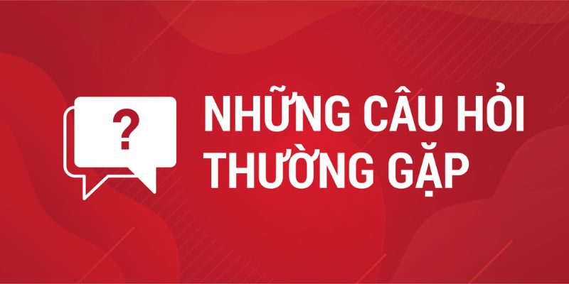 Các câu hỏi về nhà cái được quan tâm