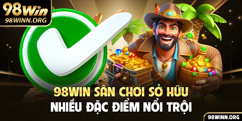 Sân chơi sở hữu nhiều đặc điểm nổi trội