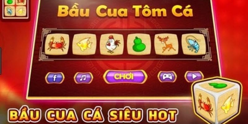 Hướng dẫn cách chơi bầu cua tôm cá dễ dàng chiến thắng