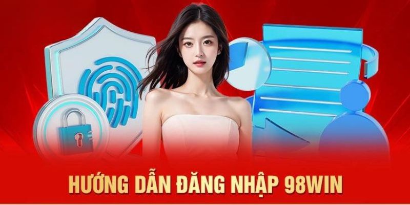 Các bước đăng nhập tại website nhà cái 98win